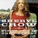 Sheryl Crow – The First Cut Is the Deepest Lyrics | Genius Lyrics