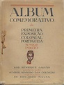 Publicação do Álbum fotográfico da I Exposição Colonial Portuguesa ...