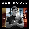 Distortion: 2008-2019 (LP) (2021) - Bob Mould