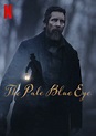 The Pale Blue Eye, Netflix rilascia il poster ufficiale del film con ...