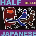 Classic Album Review: Half Japanese | Hello - Tinnitist
