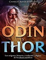 Libro Odin y Thor: Los Orígenes, Historia y Evolución Religiosa de los ...