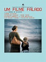 Um Filme Falado - Full Cast & Crew - TV Guide