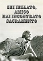 SEI JELLATO AMICO HAI INCONTRATO SACRAMENTO - Film (1972)