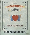 The Heartbeat of Love - The Complete Songbook, Hardcopy — Richie Furay