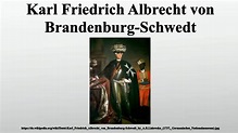 Karl Friedrich Albrecht von Brandenburg-Schwedt - YouTube