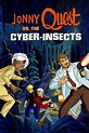 Jonny Quest vs. the Cyber Insects (1995) — The Movie Database (TMDB)
