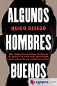 ALGUNOS HOMBRES BUENOS - QUICO ALSEDO - 9788413844916