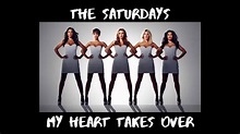 The Saturdays - My Heart Takes Over | Lyric Video. - YouTube