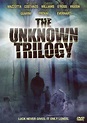 The Unknown Trilogy (2007) - Sal Mazzotta, Brian Cavallaro | Cast and ...