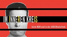 Im inneren Kreis“ beim NDR und in der ARD Mediathek