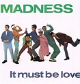 MADNESS-it must be love - SHM records
