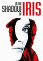 In the Shadow of Iris - Movies on Google Play