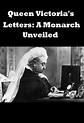 Queen Victoria's Letters: A Monarch Unveiled (2014) - Posters — The ...
