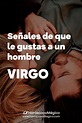 Cómo saber si le gustas a un hombre Virgo en 5 señales | Hombre virgo ...