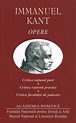 Immanuel Kant – Opere – Editura MLR – Muzeul Literaturii Române