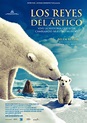 Los reyes del Ártico - Documental 2007 - SensaCine.com