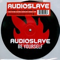 Audioslave - Be Yourself (2005, Vinyl) | Discogs