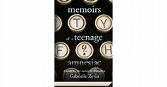 Memoirs of a Teenage Amnesiac by Gabrielle Zevin