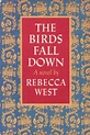 The Birds Fall Down - West, Rebecca: 9780670167920 - IberLibro
