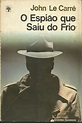 Livro - O Espião Que Saiu do Frio / John Le Carré | Livro Editora Abril ...