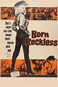 Born Reckless (1958) — The Movie Database (TMDb)