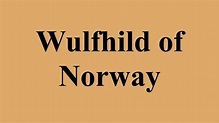 Wulfhild of Norway - Alchetron, The Free Social Encyclopedia