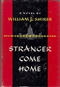 Stranger Come Home: William L. Shirer: Amazon.com: Books