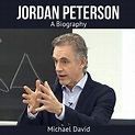 Jordan Peterson: A Biography (Hörbuch-Download): Michael David, Nate ...