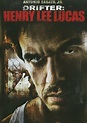 Drifter: Henry Lee Lucas (DVD 2009) | DVD Empire