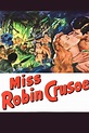 ‎Miss Robin Crusoe (1953) directed by Eugene Frenke • Reviews, film ...