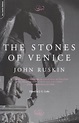 The Stones of Venice by John Ruskin, Paperback | Barnes & Noble®