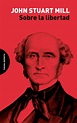 Sobre la libertad – John Stuart Mill - Página Indómita