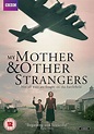 My Mother and Other Strangers (TV Mini Series 2016) - IMDb
