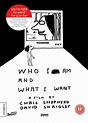 Who I Am and What I Want (C) (2005) - FilmAffinity