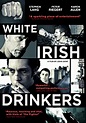 White Irish Drinkers -Trailer, reviews & meer - Pathé