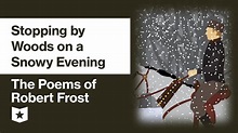 The Poems of Robert Frost | Stopping by Woods on a Snowy Evening - YouTube
