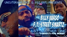 BILLY VARGO & F.T. STREET SMARTZ "Just Another One" Feat. Foul Monday ...