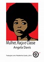 Mulher, Raça e Classe - Angela Davis by movolgabenariobr - Issuu