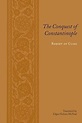 The Conquest of Constantinople (Records of Western Civilization Series ...