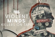 Violent Minds: Killers on Tape News | Crime News | Oxygen Official Site