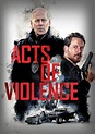 Acts of Violence (2018) - Posters — The Movie Database (TMDB)