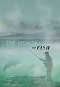 The Memory of Fish (2016) Poster #1 - Trailer Addict
