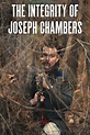 The Integrity of Joseph Chambers (2023) - Posters — The Movie Database ...