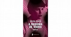 A Redoma de Vidro by Sylvia Plath