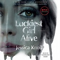 Luckiest Girl Alive Audiobook by Jessica Knoll, Madeleine Maby ...