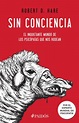 Sin conciencia - Robert D. Hare | PlanetadeLibros