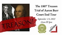 The Treason Trial of Aaron Burr Court End Tour with The Valentine ...