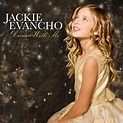 The Best Damn Blog // Packed with Entertainment: Jackie Evancho- Dream ...