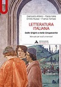 LETTERATURA ITALIANA - Dalle origini a metà Cinquecento - Edizione ...
